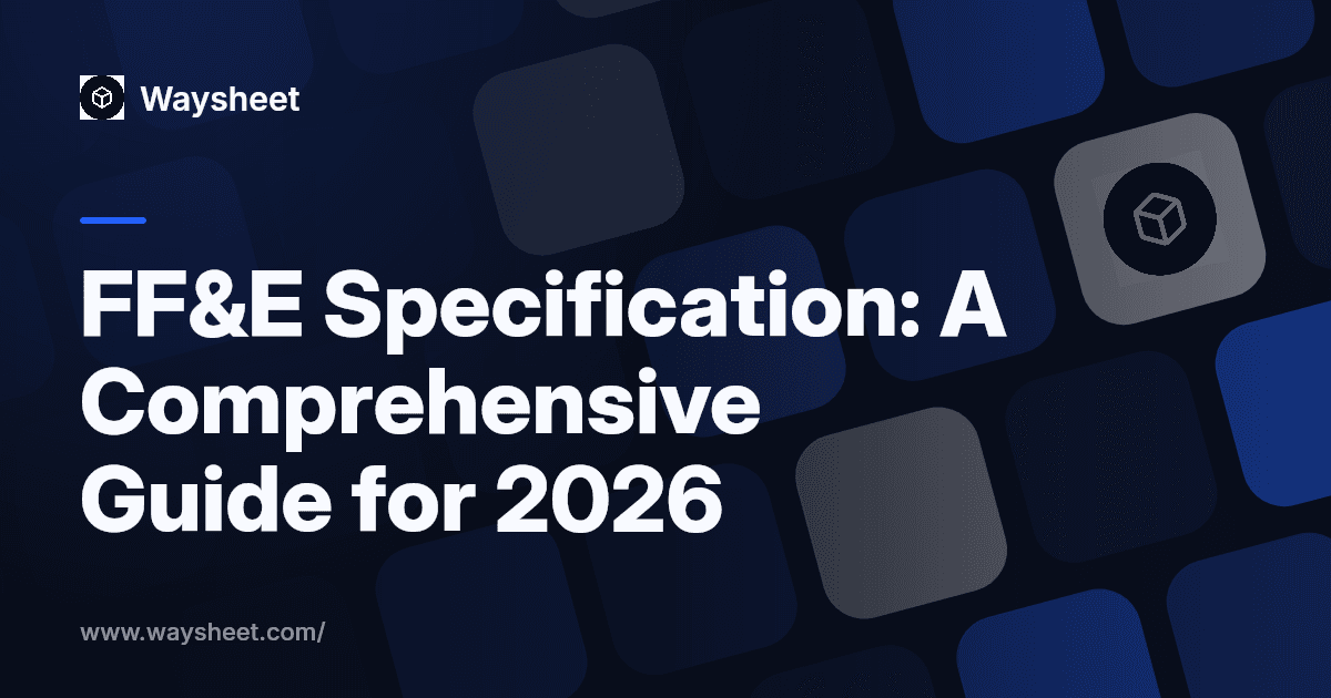 FF&E Specification: A Comprehensive Guide for 2026